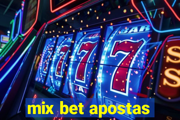 mix bet apostas